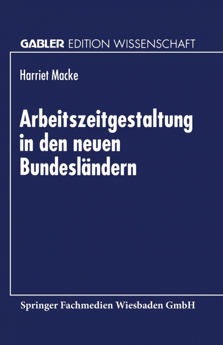 ARBEITSZEITGESTALTUNG IN DEN NEUEN BUNDESLANDERN