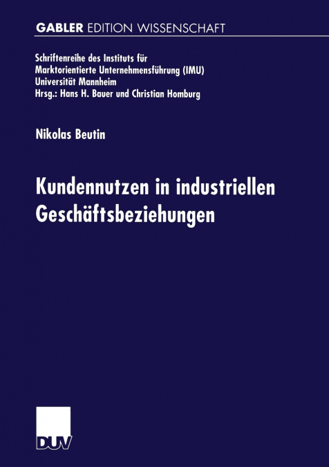 KUNDENNUTZEN IN INDUSTRIELLEN GESCHAFTSBEZIEHUNGEN