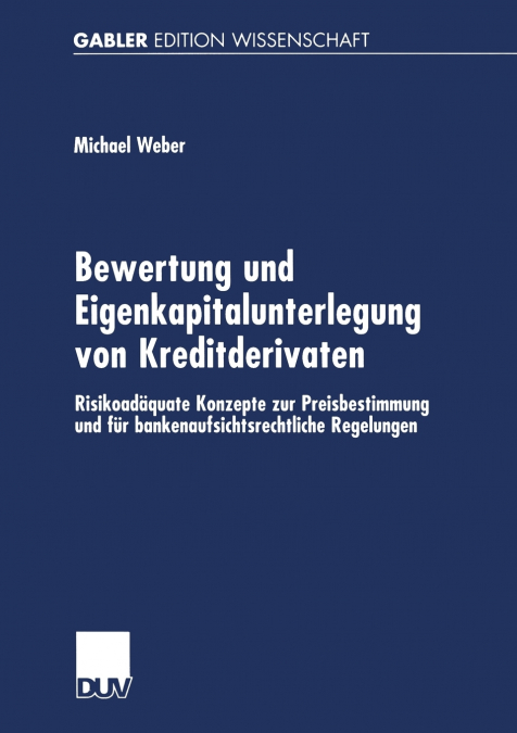 BEWERTUNG UND EIGENKAPITALUNTERLEGUNG VON KREDITDERIVATEN