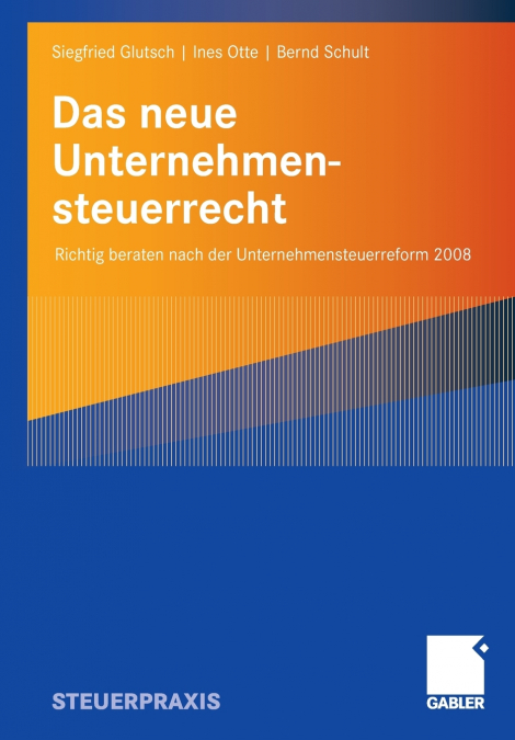 DAS NEUE UNTERNEHMENSTEUERRECHT