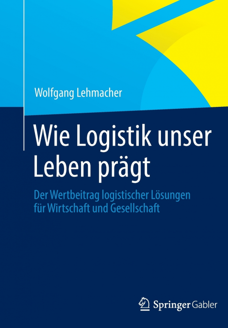 WIE LOGISTIK UNSER LEBEN PRAGT