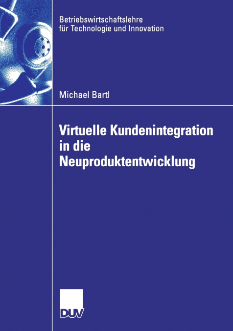 VIRTUELLE KUNDENINTEGRATION IN DIE NEUPRODUKTENTWICKLUNG
