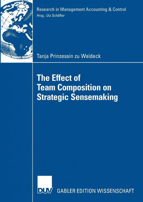 THE EFFECT OF TEAM COMPOSITION ON STRATEGIC SENSEMAKING