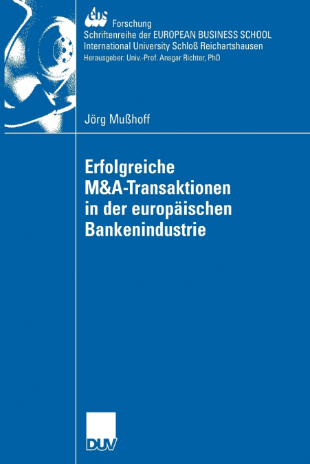 ERFOLGREICHE M&A-TRANSAKTIONEN IN DER EUROPAISCHEN BANKENIND