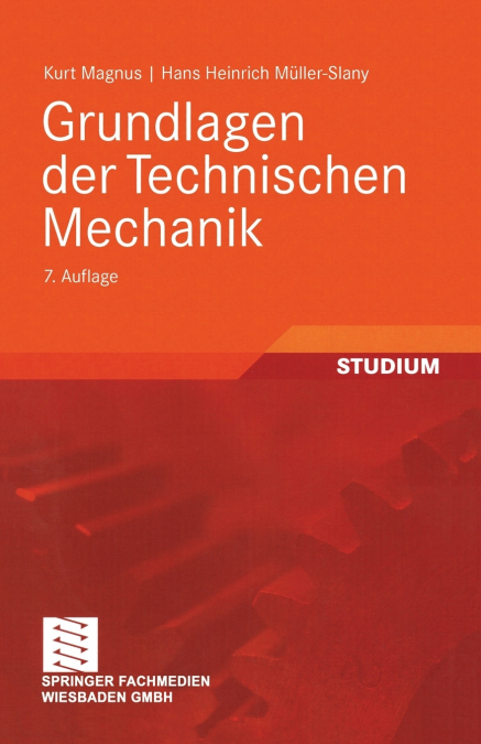 GRUNDLAGEN DER TECHNISCHEN MECHANIK