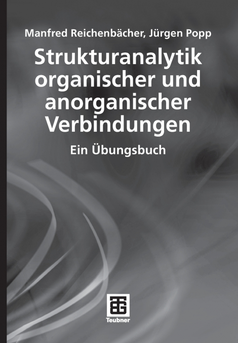 STRUKTURANALYTIK ORGANISCHER UND ANORGANISCHER VERBINDUNGEN