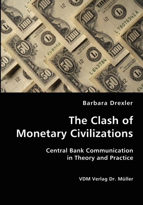THE CLASH OF MONETARY CIVILIZATIONS