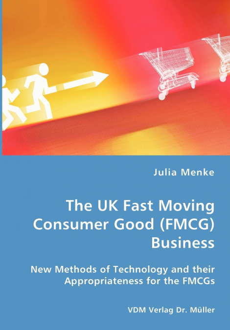 THE UK FAST MOVING CONSUMER GOOD (FMCG) BUSINESS