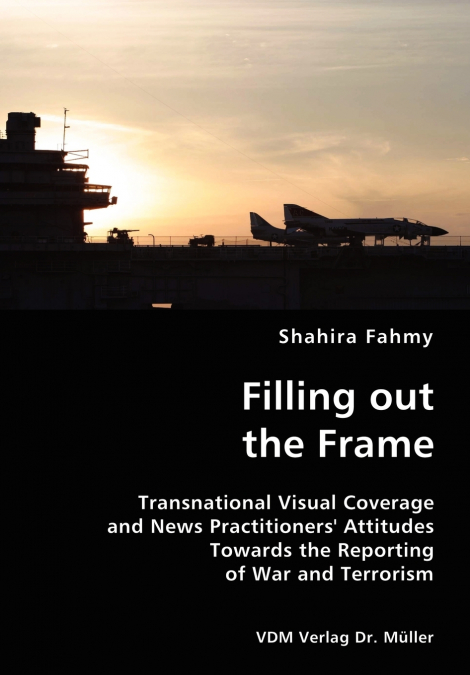 FILLING OUT THE FRAME- TRANSNATIONAL VISUAL COVERAGE AND NEW