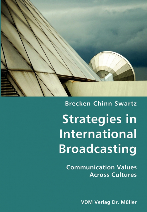STRATEGIES IN INTERNATIONAL BROADCASTING- COMMUNICATION VALU
