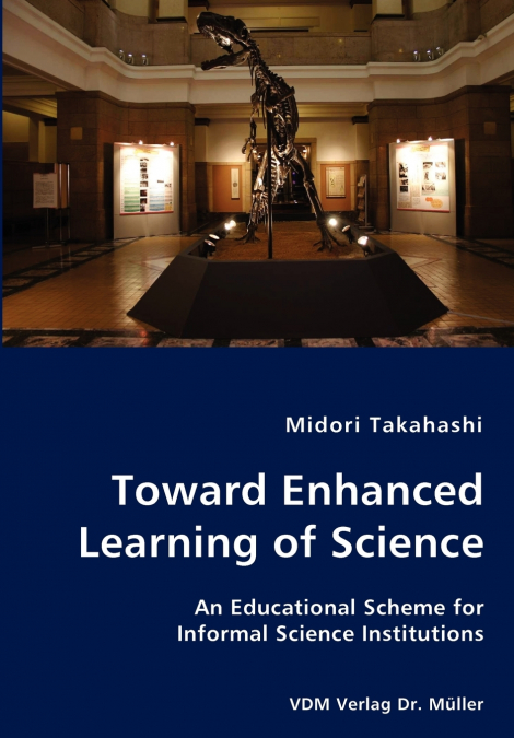 TOWARD ENHANCED LEARNING OF SCIENCE - AN EDUCATIONAL SCHEME