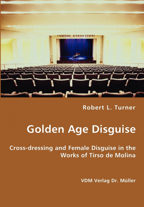 GOLDEN AGE DISGUISE - CROSS-DRESSING AND FEMALE DISGUISE IN