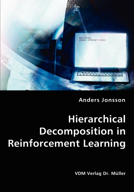 HIERARCHICAL DECOMPOSITION IN REINFORCEMENT LEARNING