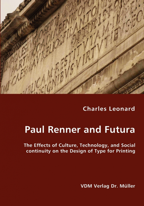 PAUL RENNER AND FUTURA - THE EFFECTS OF CULTURE, TECHNOLOGY,
