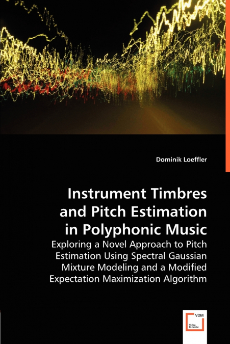 INSTRUMENT TIMBRES AND PITCH ESTIMATION IN POLYPHONIC MUSIC