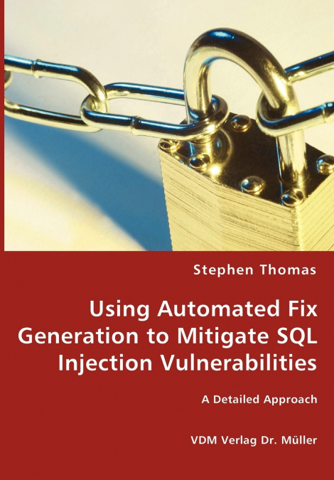 USING AUTOMATED FIX GENERATION TO MITIGATE SQL INJECTION VUL