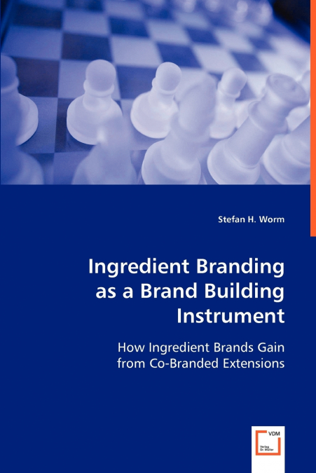 INGREDIENT BRANDING AS A BRAND BUILDING INSTRUMENT