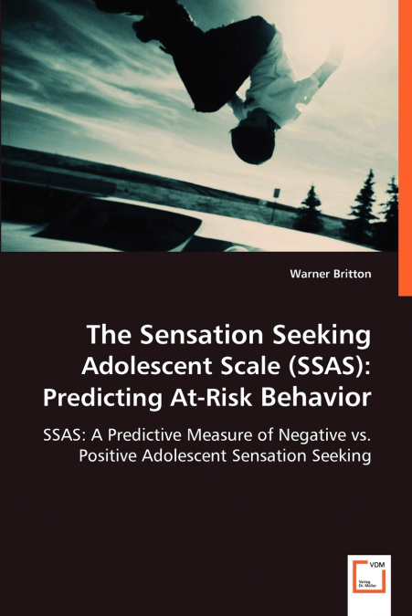 THE SENSATION SEEKING ADOLESCENT SCALE (SSAS)