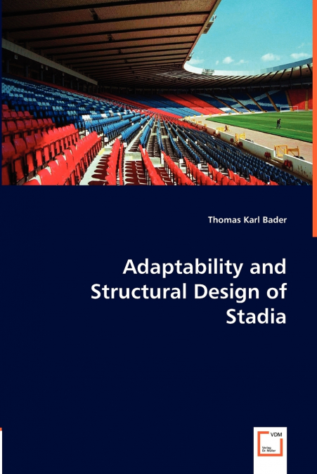 ADAPTABILITY AND STRUCTURAL DESIGN OF STADIA