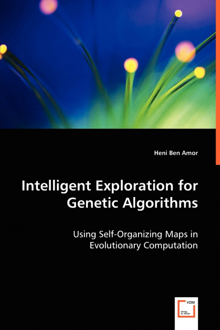 INTELLIGENT EXPLORATION FOR GENETIC ALGORITHMS
