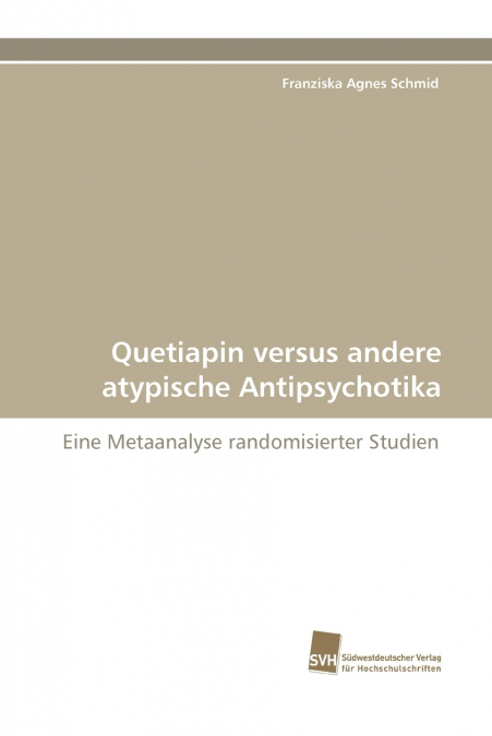 QUETIAPIN VERSUS ANDERE ATYPISCHE ANTIPSYCHOTIKA