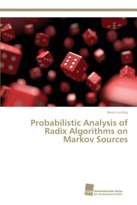 PROBABILISTIC ANALYSIS OF RADIX ALGORITHMS ON MARKOV SOURCES