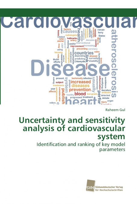 UNCERTAINTY AND SENSITIVITY ANALYSIS OF CARDIOVASCULAR SYSTE