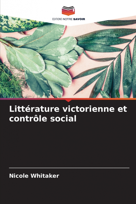 LITTERATURE VICTORIENNE ET CONTROLE SOCIAL