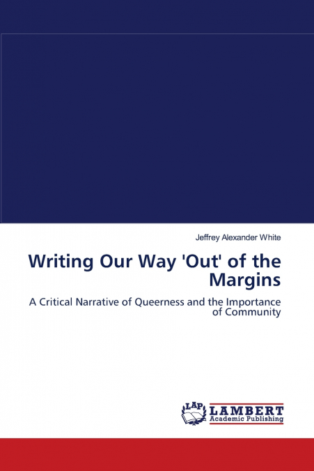 WRITING OUR WAY ?OUT? OF THE MARGINS