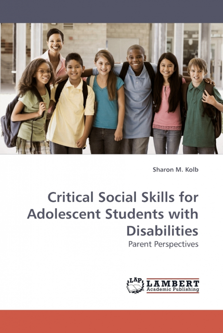 CRITICAL SOCIAL SKILLS FOR ADOLESCENT STUDENTS WITH DISABILI