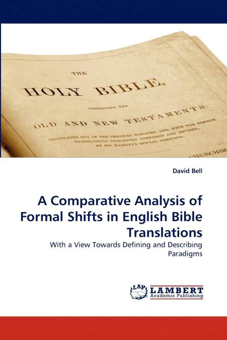 A COMPARATIVE ANALYSIS OF FORMAL SHIFTS IN ENGLISH BIBLE TRA