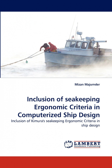 INCLUSION OF SEAKEEPING ERGONOMIC CRITERIA IN COMPUTERIZED S