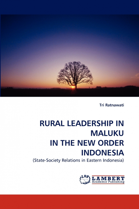 RURAL LEADERSHIP IN MALUKU IN THE NEW ORDER INDONESIA