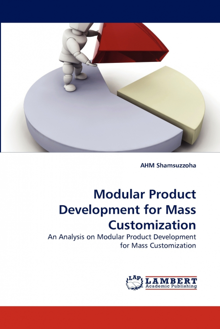 MODULAR PRODUCT DEVELOPMENT FOR MASS CUSTOMIZATION