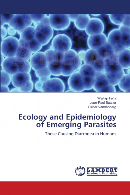 ECOLOGY AND EPIDEMIOLOGY OF EMERGING PARASITES