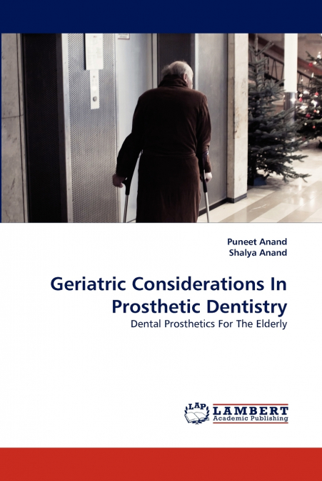 GERIATRIC CONSIDERATIONS IN PROSTHETIC DENTISTRY