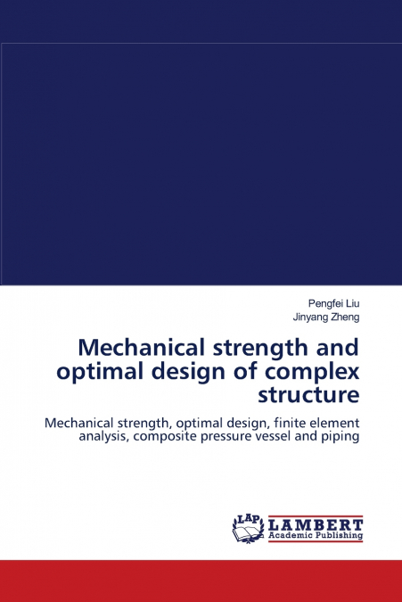 MECHANICAL STRENGTH AND OPTIMAL DESIGN OF COMPLEX STRUCTURE