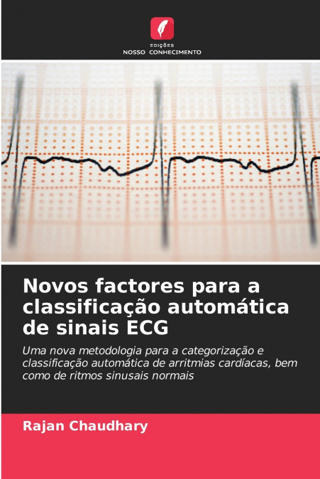 NOVOS FACTORES PARA A CLASSIFICA�AO AUTOMATICA DE SINAIS ECG