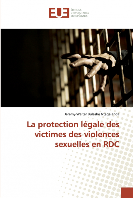 LA PROTECTION LEGALE DES VICTIMES DES VIOLENCES SEXUELLES EN