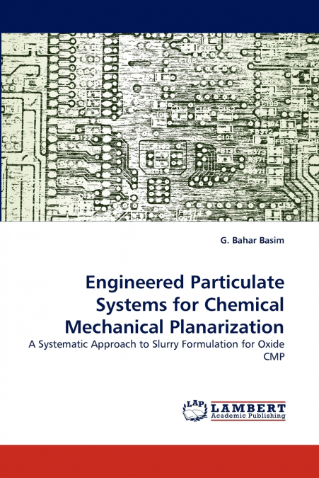 ENGINEERED PARTICULATE SYSTEMS FOR CHEMICAL MECHANICAL PLANA
