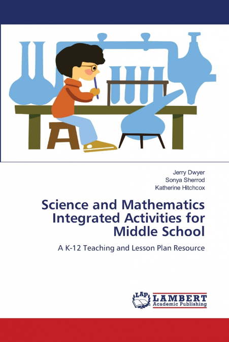 SCIENCE AND MATHEMATICS INTEGRATED ACTIVITIES FOR MIDDLE SCH