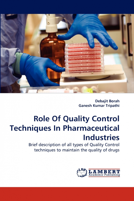 ROLE OF QUALITY CONTROL TECHNIQUES IN PHARMACEUTICAL INDUSTR