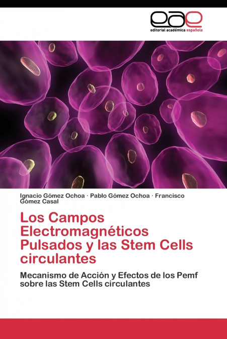 LOS CAMPOS ELECTROMAGNETICOS PULSADOS Y LAS STEM CELLS CIRCU