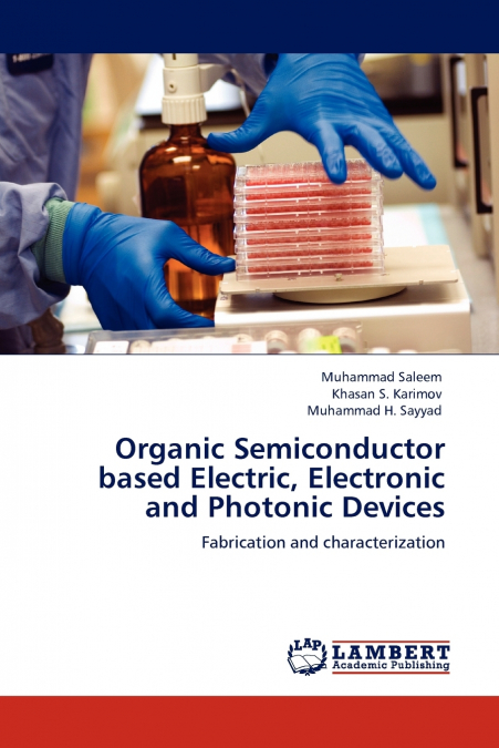 ORGANIC SEMICONDUCTOR BASED ELECTRIC, ELECTRONIC AND PHOTONI