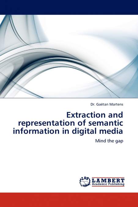 EXTRACTION AND REPRESENTATION OF SEMANTIC INFORMATION IN DIG