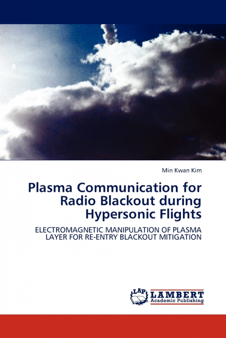 PLASMA COMMUNICATION FOR RADIO BLACKOUT DURING HYPERSONIC FL