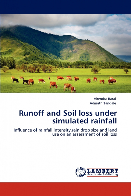 RUNOFF AND SOIL LOSS UNDER SIMULATED RAINFALL