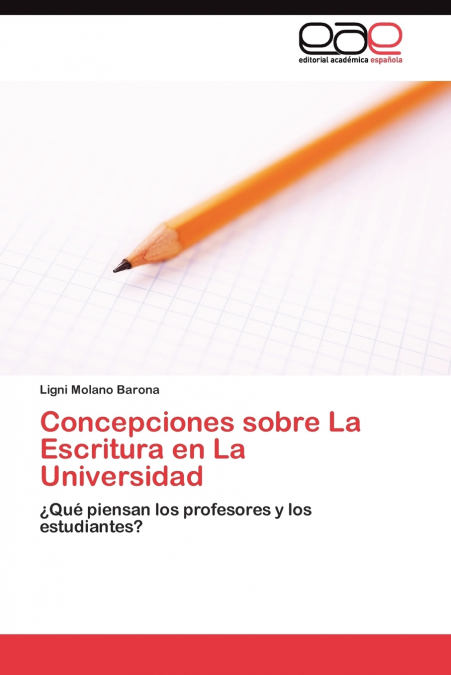 CONCEPCIONES SOBRE LA ESCRITURA EN LA UNIVERSIDAD