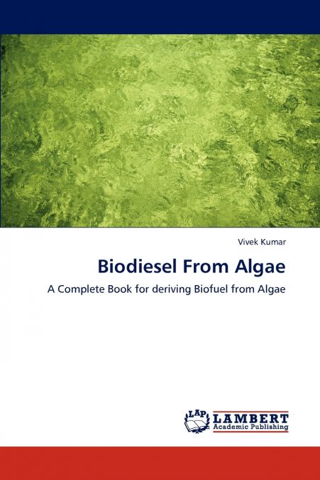 BIODIESEL FROM ALGAE