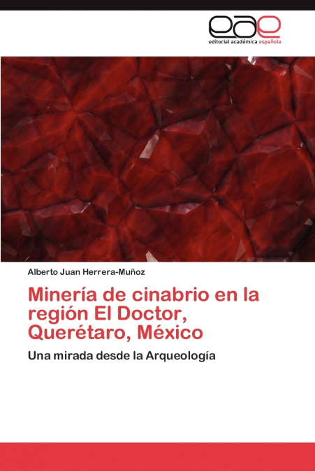 MINERIA DE CINABRIO EN LA REGION EL DOCTOR, QUERETARO, MEXIC